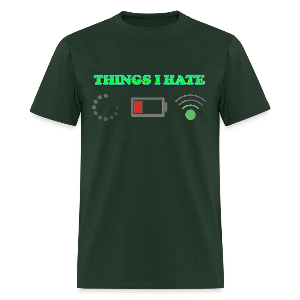 Things I Hate Shirt, Buffering Shirt, Dead Battery Shirt, Weak Wifi Signal Shirt, Funny Shirt, Gift Idea For Him Her - forest green