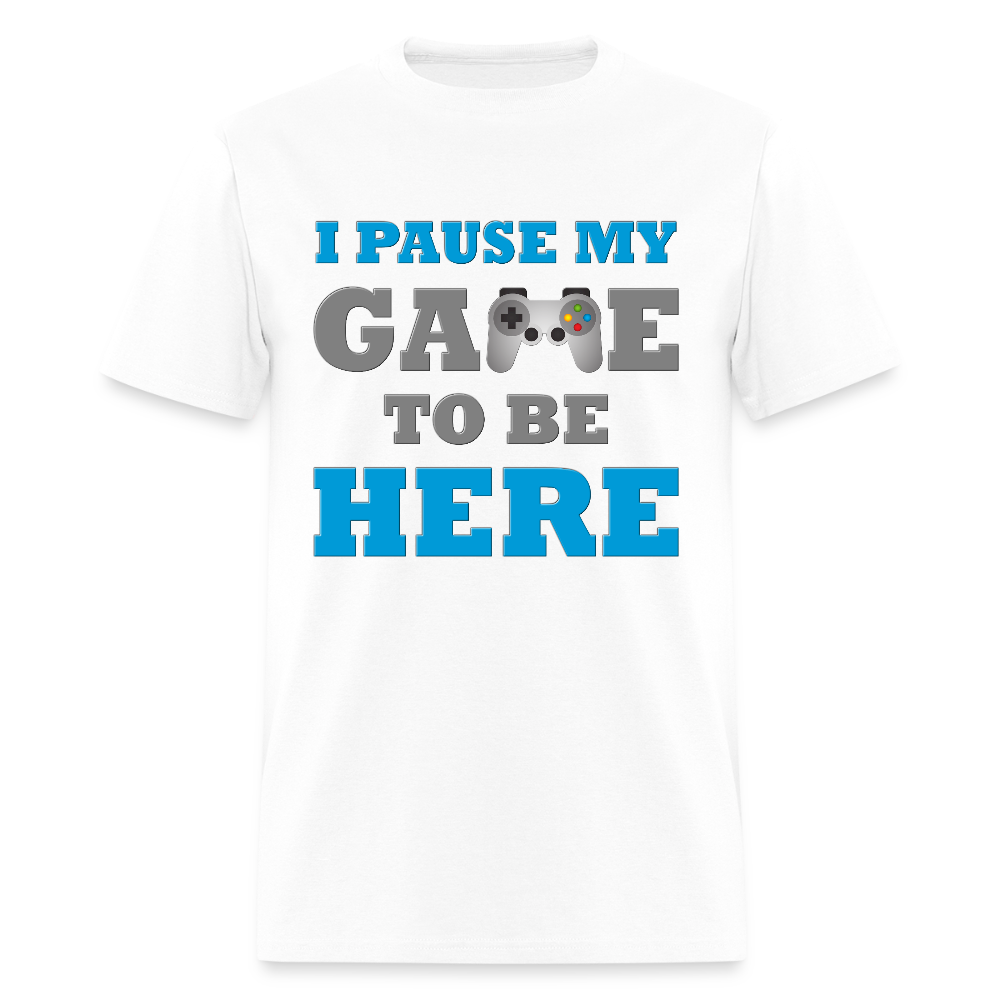 Gamer Shirt, I paused my Game to Be Here Shirt, Christmas Valentines Gift, Gamer Gift, Funny Gaming Shirt, Brothers Gift - white