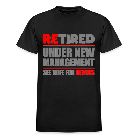 Retired Under New Management Shirt, See Wife For Details, Manage, Seniors, Pensioner, Grandparents, Funny Gift - black
