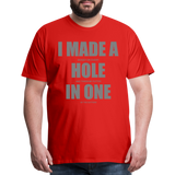 I Made a Hole In One Shirt, Hole In One, Golf Shirt, Gift For Him, Gift For Dad, Gift For Her, Birthday Golf Gift, Gifts For Friends, Gift For Husband, Golf Gift For Men - red