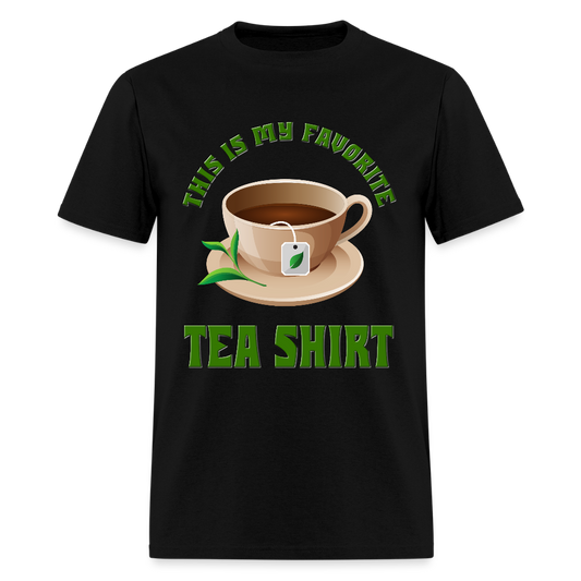 This Is My Favorite Tea Shirt, Funny Tea Shirt, Tea T-Shirt, Adult Humor Shirt, Hilarious, Sarcastic Shirt, Funny Shirt, Tea, Tea bag, Herbal Tea Shirt, Herbal Tea Tee - black
