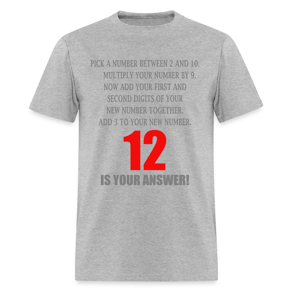 Problem Solving Math Teacher Shirt, Mathematics Shirt, Funny Joke Shirt, Answer Quote Lucky 12 Shirt, Mind Reading Sarcastic Cool - heather gray