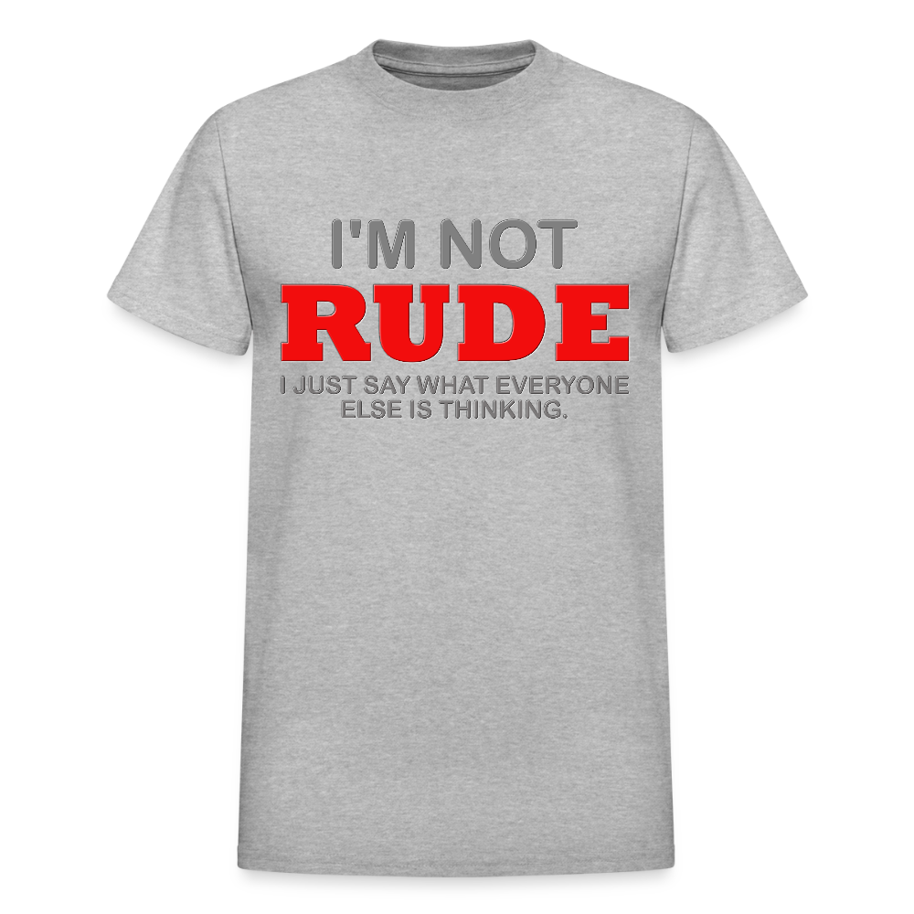 I'm Not Rude Shirt, Thinking Attitude Shirt, Funny Shirt, Humor Sarcastic Cool Shirt, Adult Novelty Shirt, Gift Idea T-Shirt - heather gray