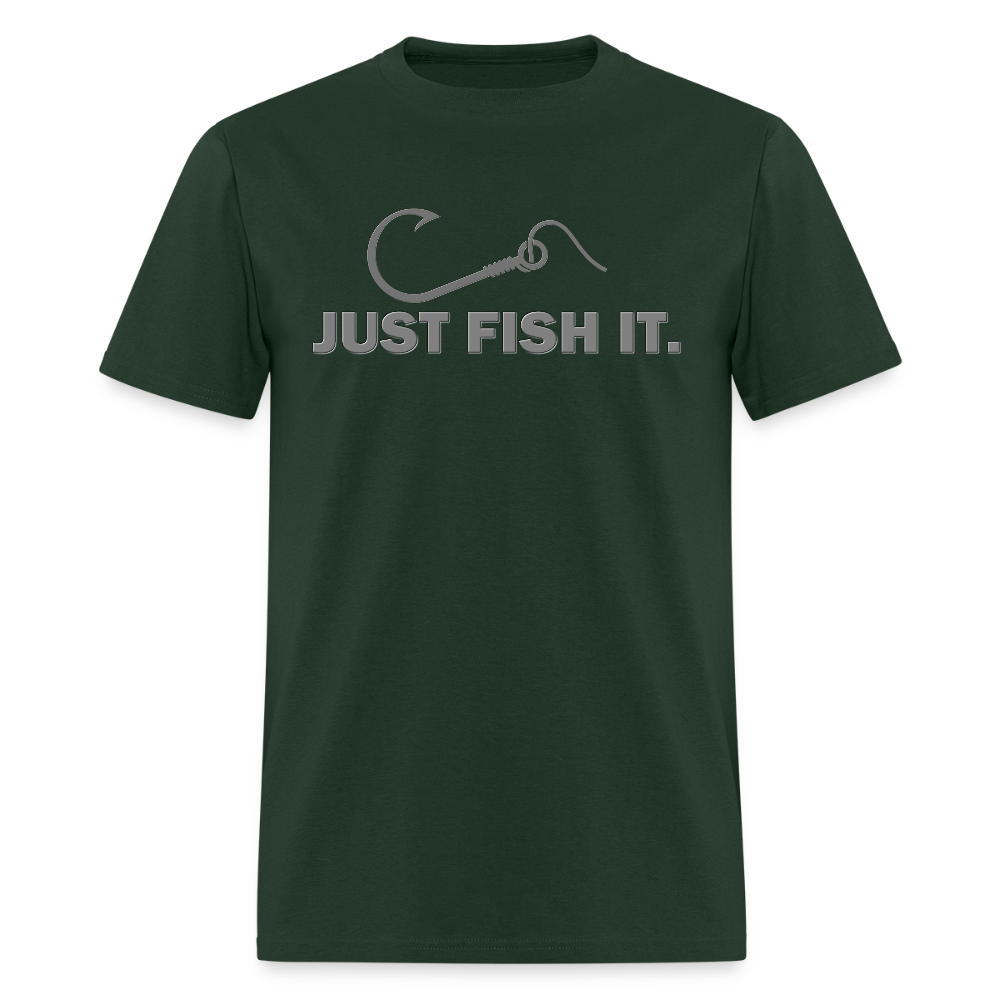Funny Fishing Shirt, Just Fish It Shirt, Gift For Fisherman, Fishing Shirt, Fishing Gifts, Gift For Dad, Fisherman T shirt - forest green