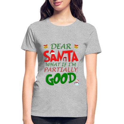 Christmas T Shirt, Ugly Christmas Shirt, Dear Santa What If I'm Partially Good, Christmas T-shirt, Xmas Santa, Dear Santa Define Good Shirt - heather gray