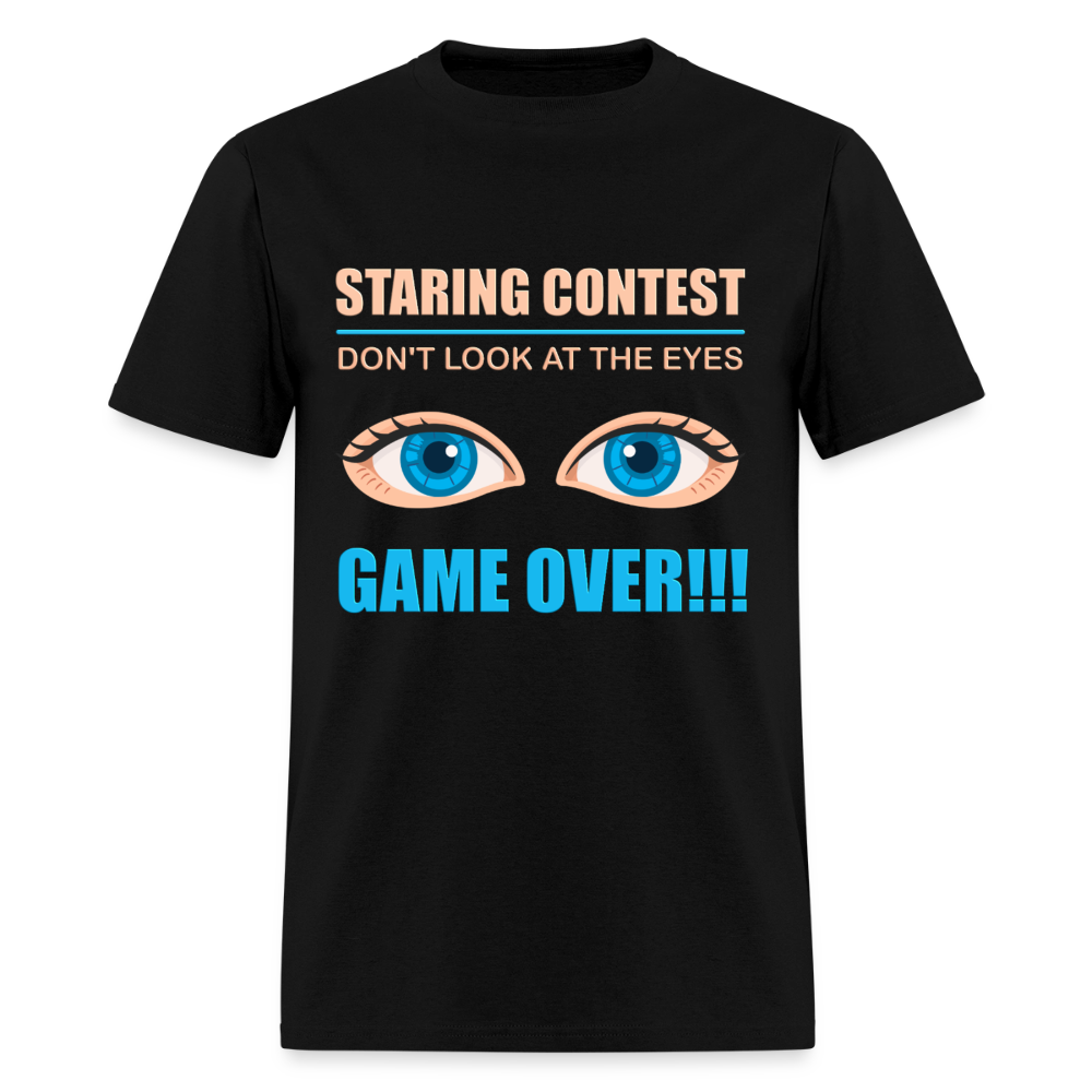 Staring Contest Shirt, Dont Look At The Eyes, Gama Over Shirt, Blue Eyes, Funny Shirt, Funny Saying, Funny Phrase - black