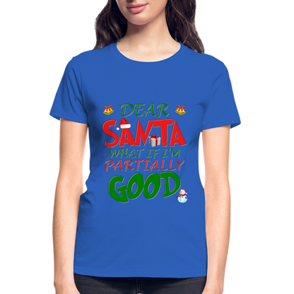 Christmas T Shirt, Ugly Christmas Shirt, Dear Santa What If I'm Partially Good, Christmas T-shirt, Xmas Santa, Dear Santa Define Good Shirt - royal blue