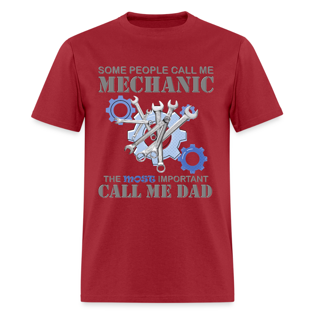 Gift For Mechanic Dad Shirt, Some People Call Me A Mechanic The Most Important Call Me Dad, Father's Day Gift For Car Lover, Funny Dad Gift - dark red