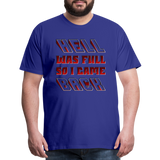 Hell Was Full So I Came Back Shirt, Hell Was Full Shirt, So I Came Back Shirt, Adult Humor, Hell SVG, Hell T-Shirt, Insult Shirt, Funny Shirt, Funny Sayings, Gift For Him, Gift For Her - royal blue