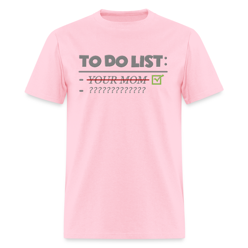 To Do List Shirt, Your Mom Shirt, Funny Your Mom Shirt, Sarcastic Shirt, Inappropriate Shirt, funny shirt, Adult Humor, - pink