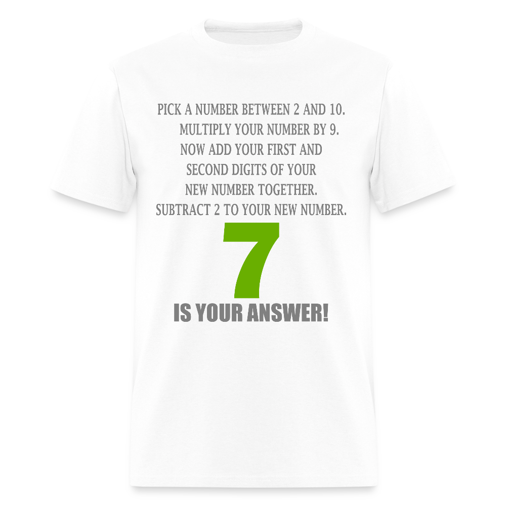 Problem Solving Math Teacher Shirt, Mathematics Shirt, Funny Joke Shirt, Answer Quote Lucky 7 Shirt, Mind Reading Sarcastic Cool - white