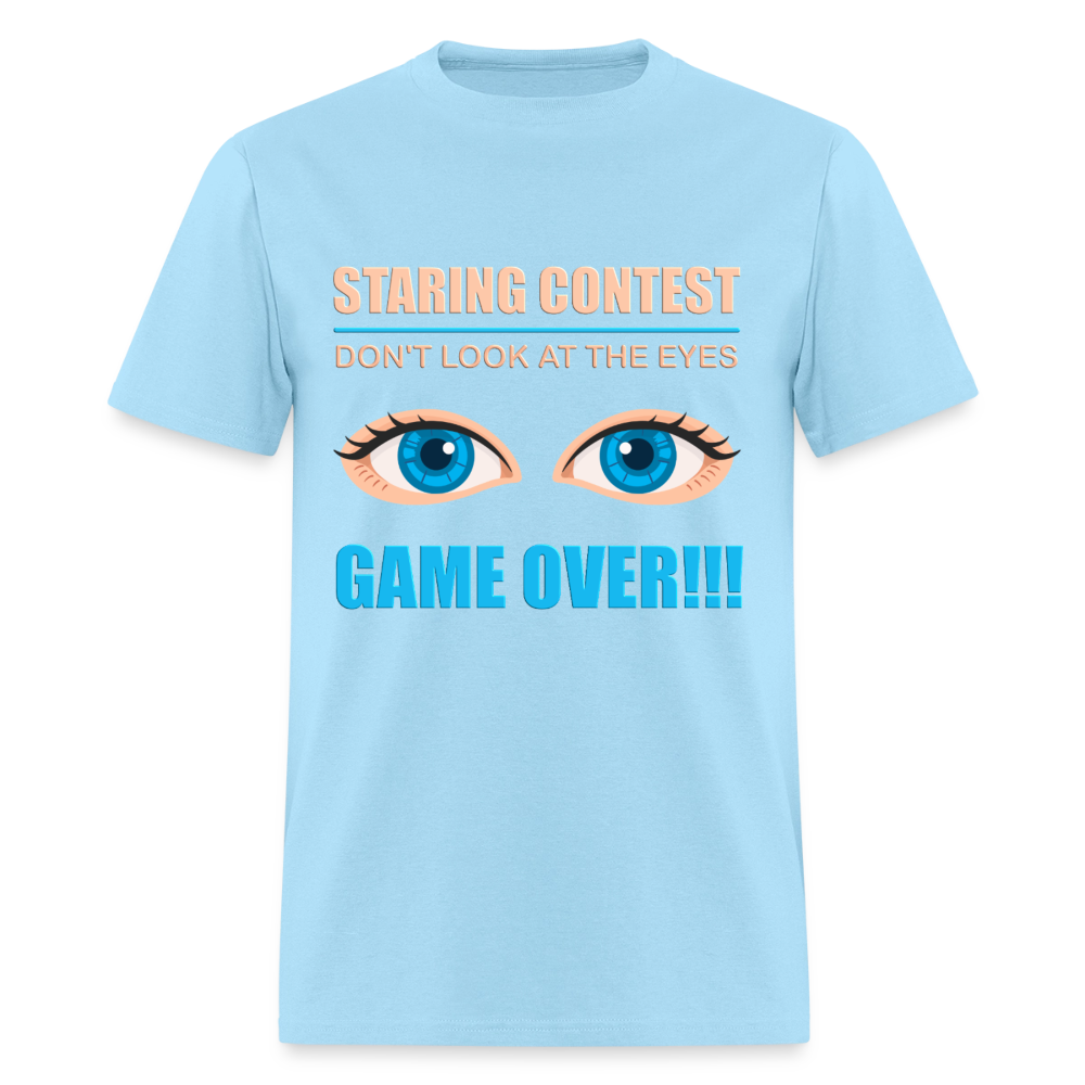 Staring Contest Shirt, Dont Look At The Eyes, Gama Over Shirt, Blue Eyes, Funny Shirt, Funny Saying, Funny Phrase - powder blue