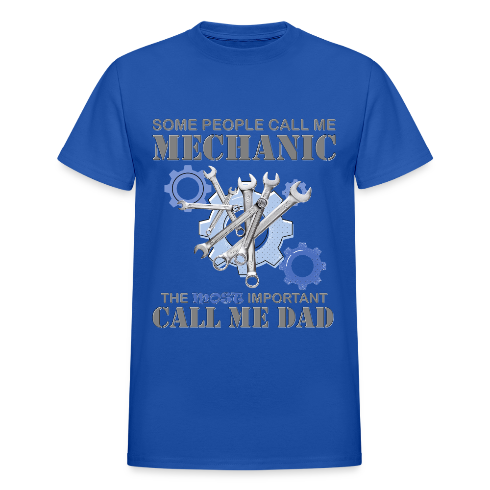 Gift For Mechanic Dad Shirt, Some People Call Me A Mechanic The Most Important Call Me Dad, Father's Day Gift For Car Lover, Funny Dad Gift - royal blue