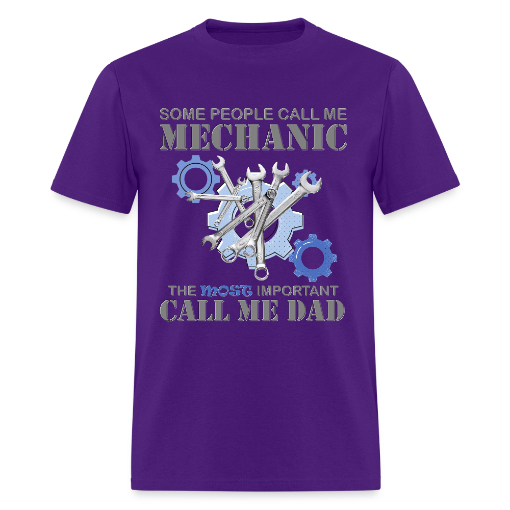 Gift For Mechanic Dad Shirt, Some People Call Me A Mechanic The Most Important Call Me Dad, Father's Day Gift For Car Lover, Funny Dad Gift - purple