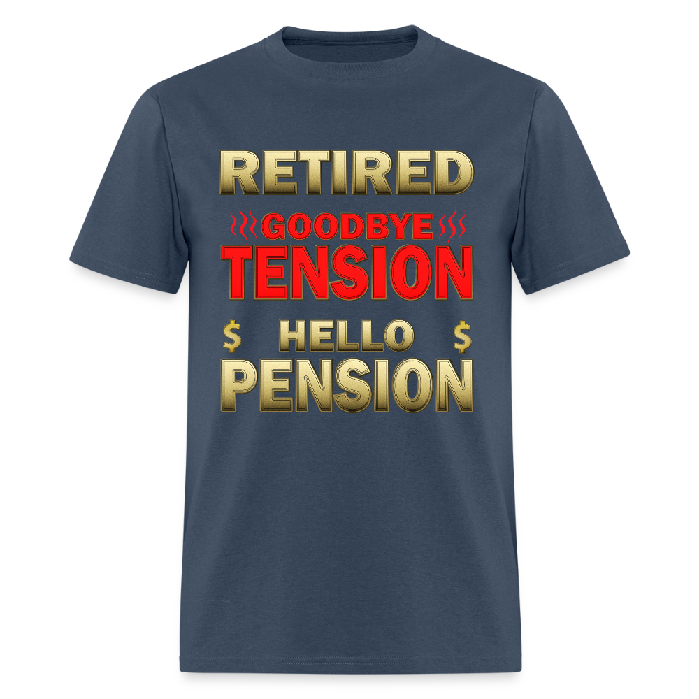 Retired Goodbye Tension Hello Pension Retirement Gift Funny Men's T Shirt Women Tee Gift For Him Her Money Shirt -  blue dusk