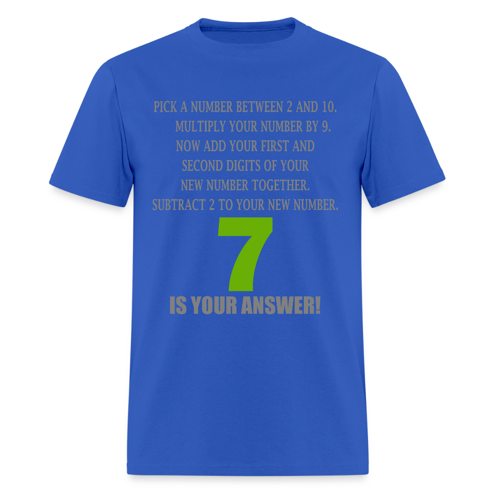 Problem Solving Math Teacher Shirt, Mathematics Shirt, Funny Joke Shirt, Answer Quote Lucky 7 Shirt, Mind Reading Sarcastic Cool - royal blue