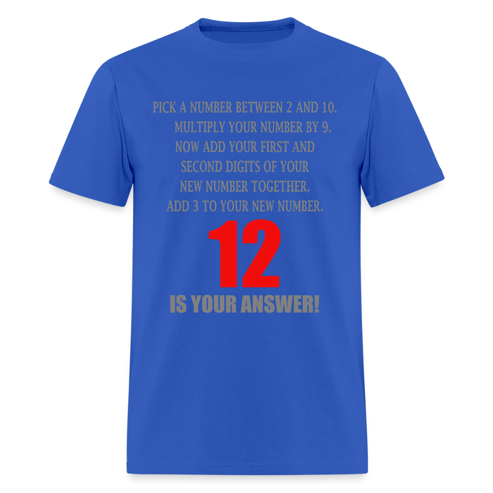 Problem Solving Math Teacher Shirt, Mathematics Shirt, Funny Joke Shirt, Answer Quote Lucky 12 Shirt, Mind Reading Sarcastic Cool - royal blue