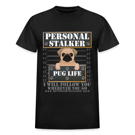 Personal Stalker Dog Lover Shirt, Pug Life Shirt, Love My Dog More Than You, Gift For Mom, Funny Dog Shirt, Bathroom Pet Lover Dog T-Shirt - black