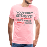 You Find It Offensive Shirt, Offensive Shirt, Adult Humor, Offensive SVG, Offensive T-Shirt, Insult Shirt, Funny Shirt, Fuck You, Funny Sayings, Gift For Him, Gift For Her, Offensive T Shirt, Gift For Dad - pink