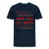 Hell Was Full So I Came Back Shirt, Hell Was Full Shirt, So I Came Back Shirt, Adult Humor, Hell SVG, Hell T-Shirt, Insult Shirt, Funny Shirt, Funny Sayings, Gift For Him, Gift For Her - deep navy