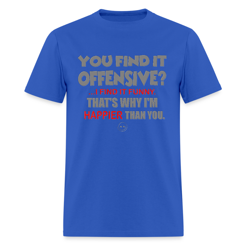 You Find It Offensive Shirt, Offensive Shirt, Adult Humor, Offensive SVG, Offensive T-Shirt, Insult Shirt, Funny Shirt, Fuck You, Funny Sayings, Gift For Him, Gift For Her, Offensive T Shirt, Gift For Dad - royal blue