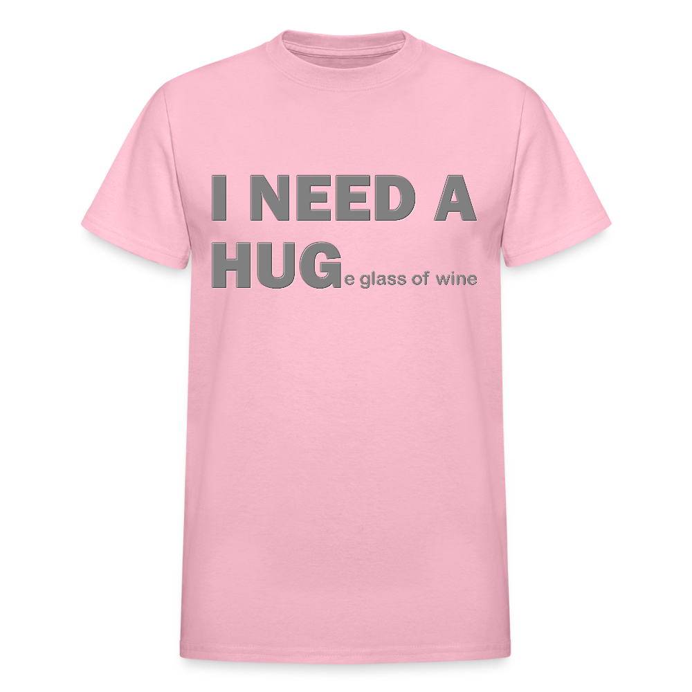 I Need A Hug Shirt, Huge Glass Of Wine Shirt, Lonely Sad Unhappy Shirt, Valentines Day Shirt, Funny Valentines Shirt,Valentines Gift For Her - light pink