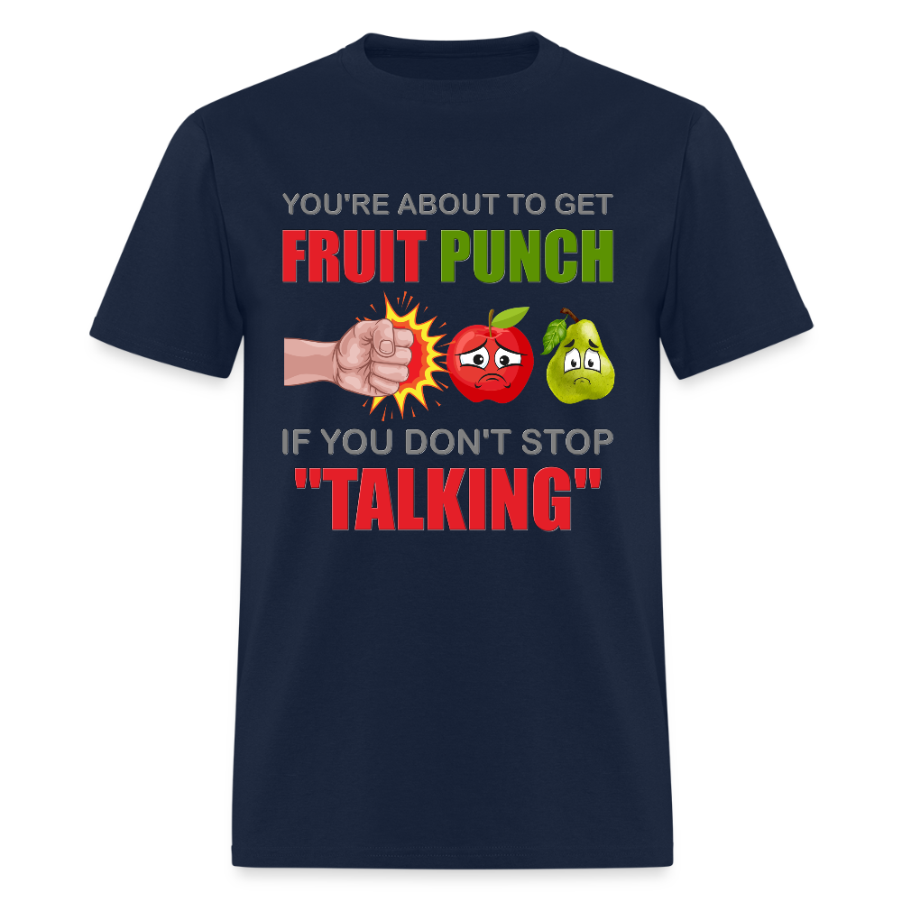 You're About To Get Fruit Punch, Foodie Shirt, Foodie Gifts, Funny Food Shirt, Food Shirt, Gift For Foodie, Fruit Shirt, Apple Shirt, Pear Shirt, Physical Force Shirt - navy