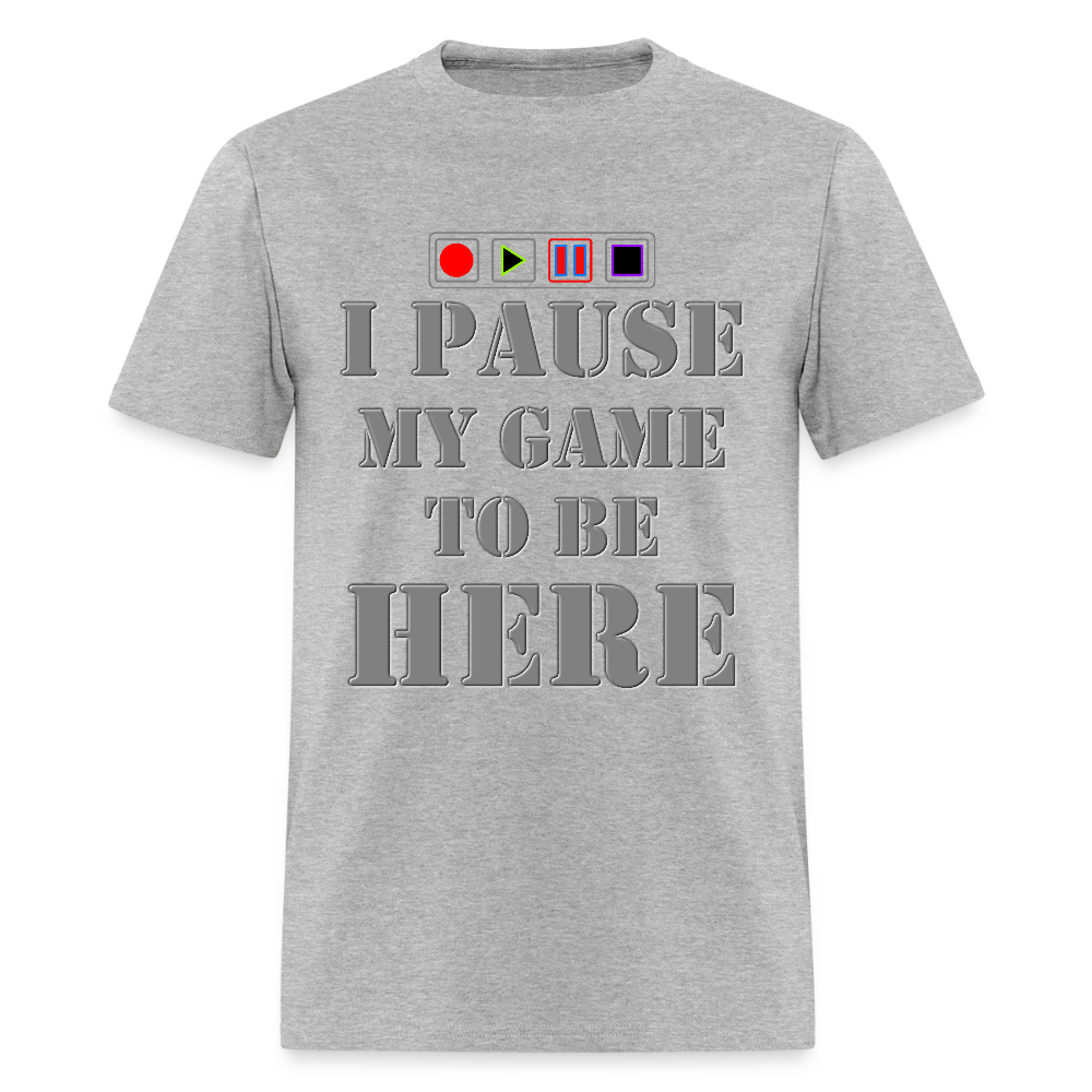 I paused my Game to Be Here Shirt, Gamer Shirt, Christmas Valentines Gift, Gamer Gift, Funny Gaming Shirt, Brothers Gift - heather gray