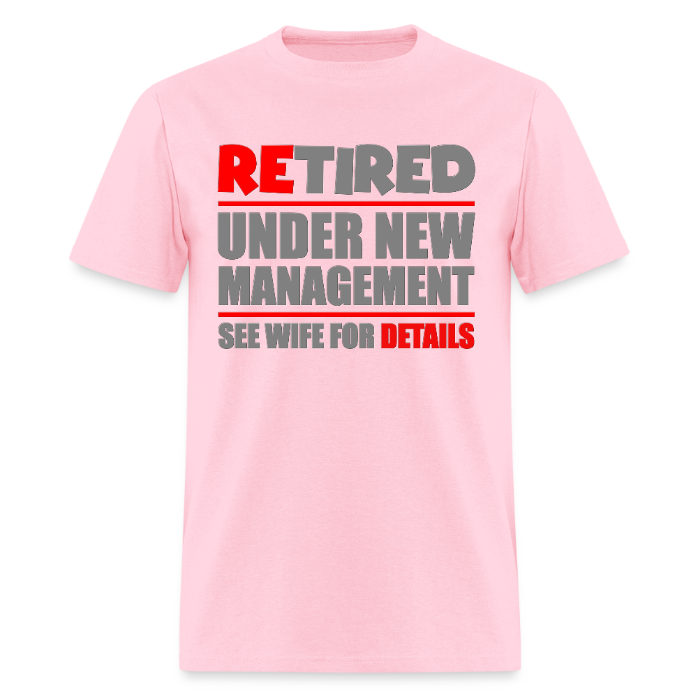 Retired Under New Management Shirt, See Wife For Details, Manage, Seniors, Pensioner, Grandparents, Funny Gift - pink