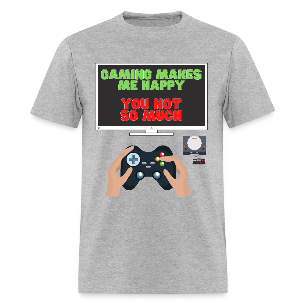 Gaming Makes Me Happy You Not So Much Shirt, Gaming Shirt, Gift For Gamer, Video Game Lover, Gaming T-Shirt - heather gray