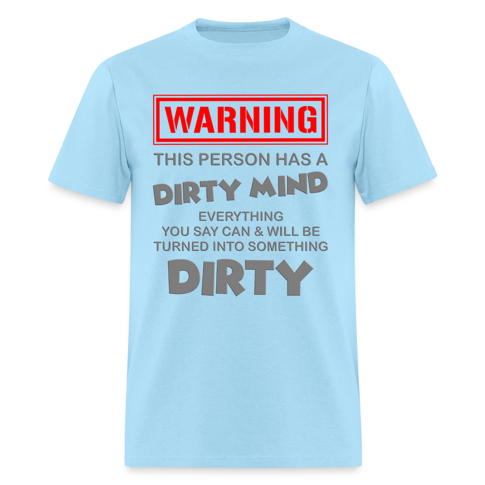 Warning Shirt, This Person Has A Dirty Mind, Adult Humor Shirt, The shocker symbol t-shirt, Inappropriate adult sexual humor, Funny Saying, Funny Phrase, Sarcastic Shirt, - powder blue