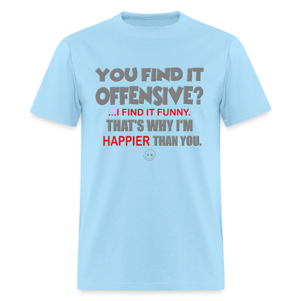 You Find It Offensive Shirt, Offensive Shirt, Adult Humor, Offensive SVG, Offensive T-Shirt, Insult Shirt, Funny Shirt, Fuck You, Funny Sayings, Gift For Him, Gift For Her, Offensive T Shirt, Gift For Dad - powder blue