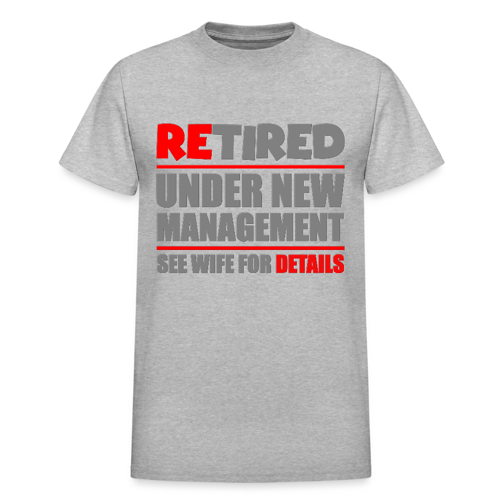 Retired Under New Management Shirt, See Wife For Details, Manage, Seniors, Pensioner, Grandparents, Funny Gift - heather gray