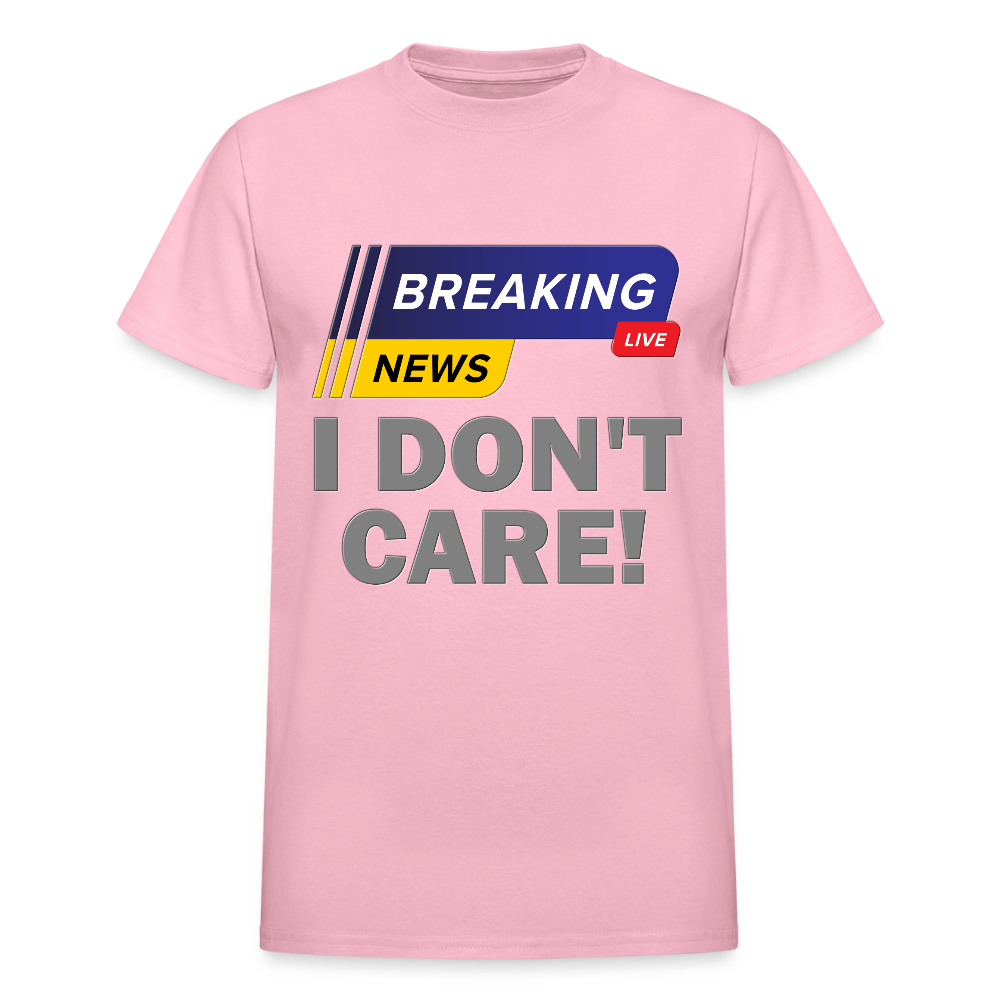 Breaking News Shirt, I Don't Care Shirt, Funny Shirt, Sarcastic Shirt, Gift For Him Her, Humor Sarcastic Tee, Breaking News I Don't Care Tee - light pink