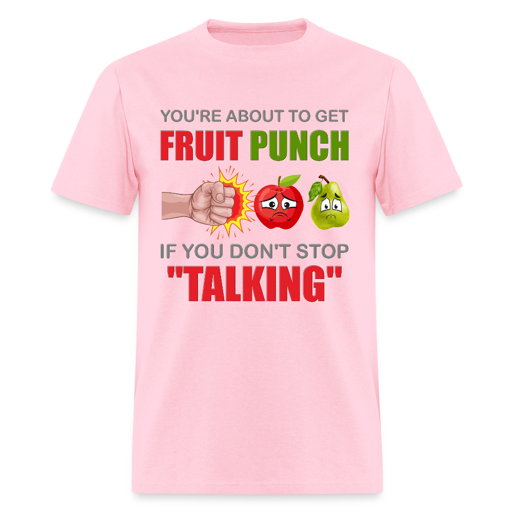 You're About To Get Fruit Punch, Foodie Shirt, Foodie Gifts, Funny Food Shirt, Food Shirt, Gift For Foodie, Fruit Shirt, Apple Shirt, Pear Shirt, Physical Force Shirt - pink
