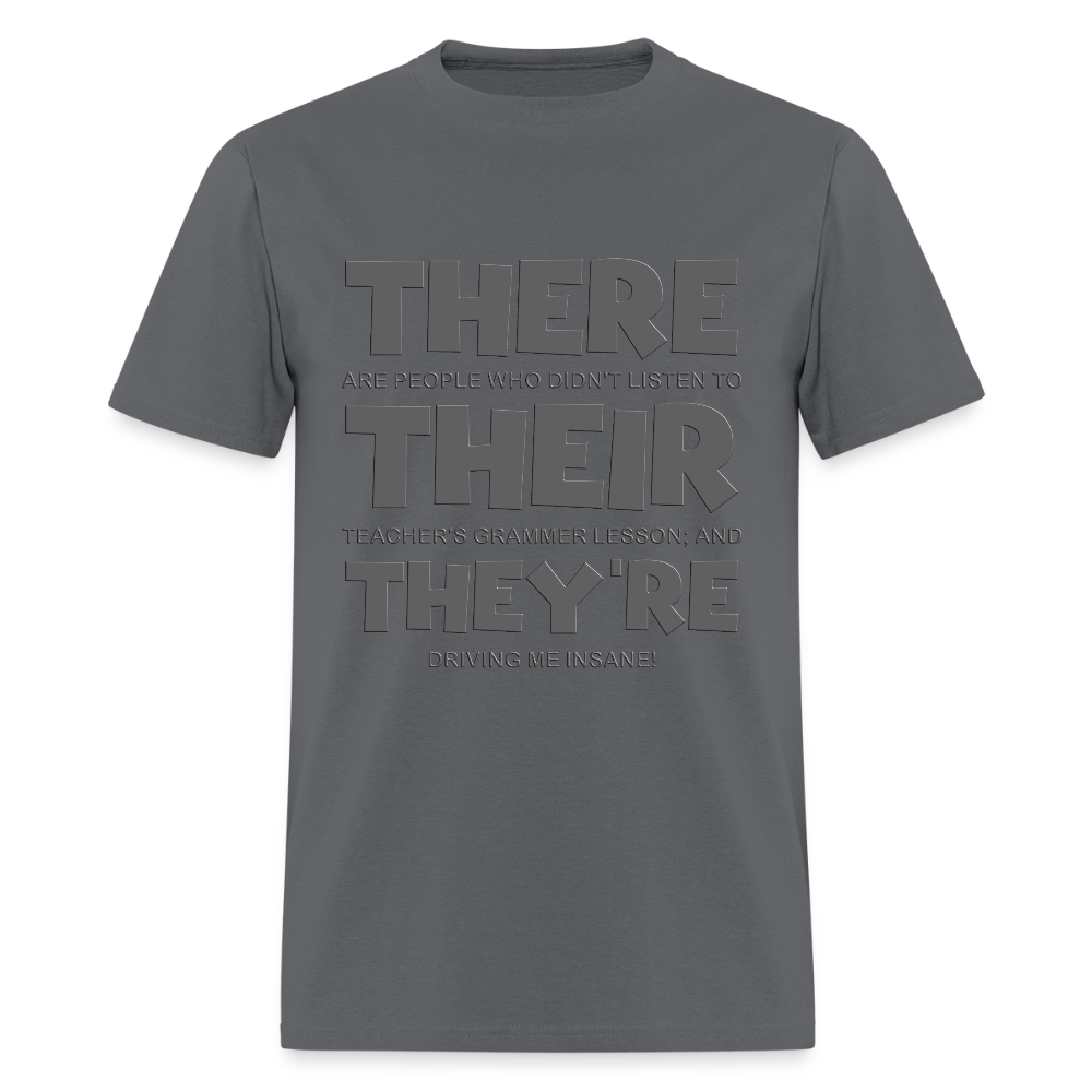 There Their They're Shirt, English Grammar, Funny Humor Teacher T-Shirt, Funny Shirt, Teaching Shirt, ESL School Shirt, English Teaching Shirt - charcoal