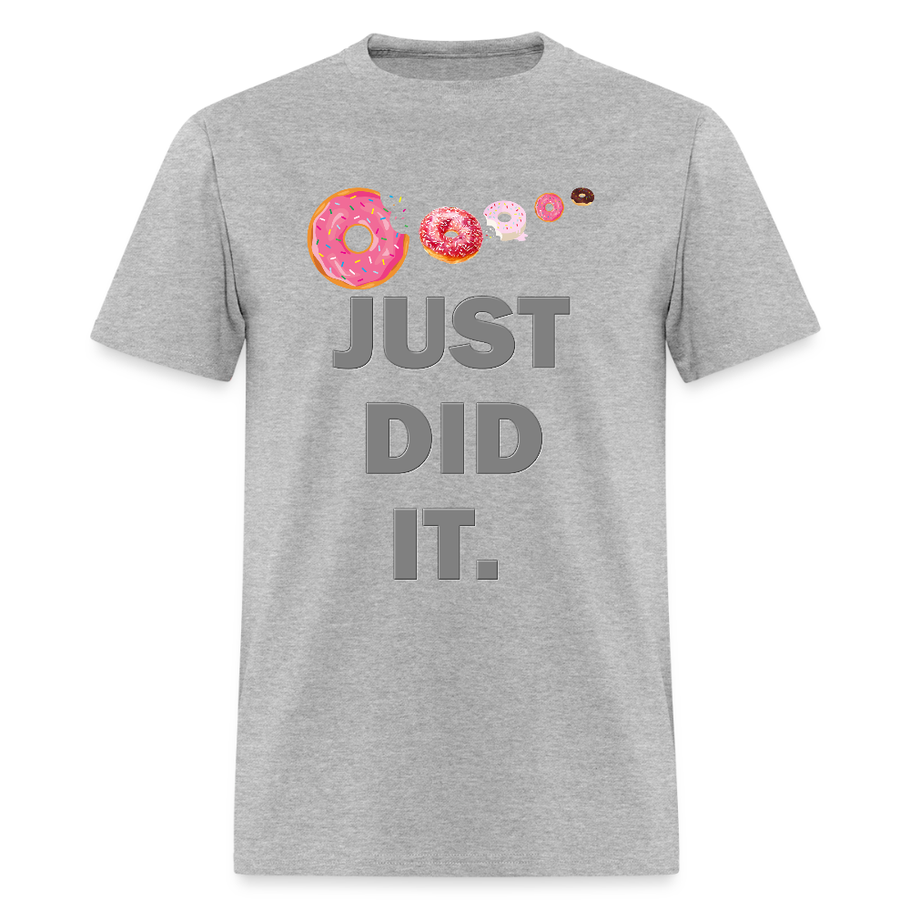 Just Did It Shirt, Food Shirt, Donuts Shirt, Sprinkles Shirt, Funny Gift Idea Shirt, Exercise Shirt, Foodie Shirt, Gym Workout Shirt - heather gray