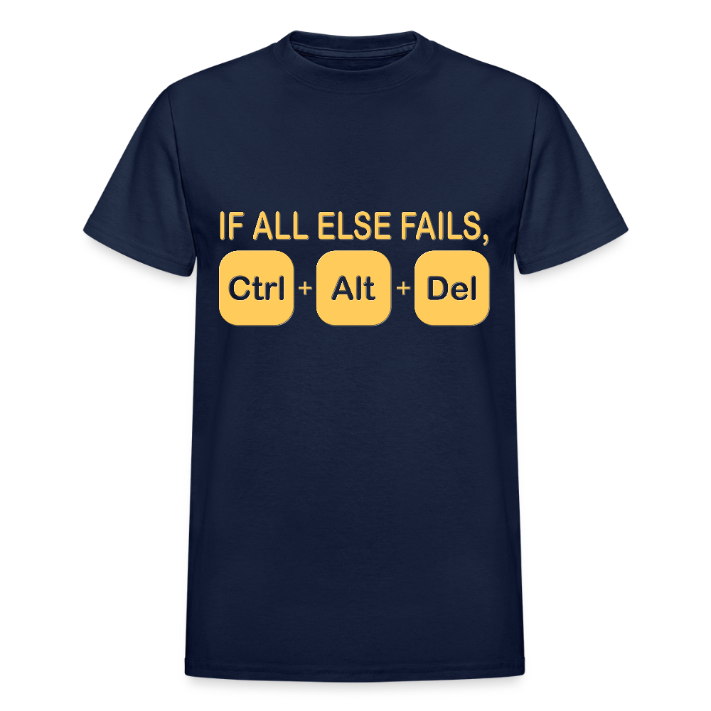 If all else fails ctrl alt del Shirt, Geek Nerd Shirt, Funny Computer Shirt, Quote Saying Shirt, IT Developer Shirt,Control Alt Delete Shirt - navy