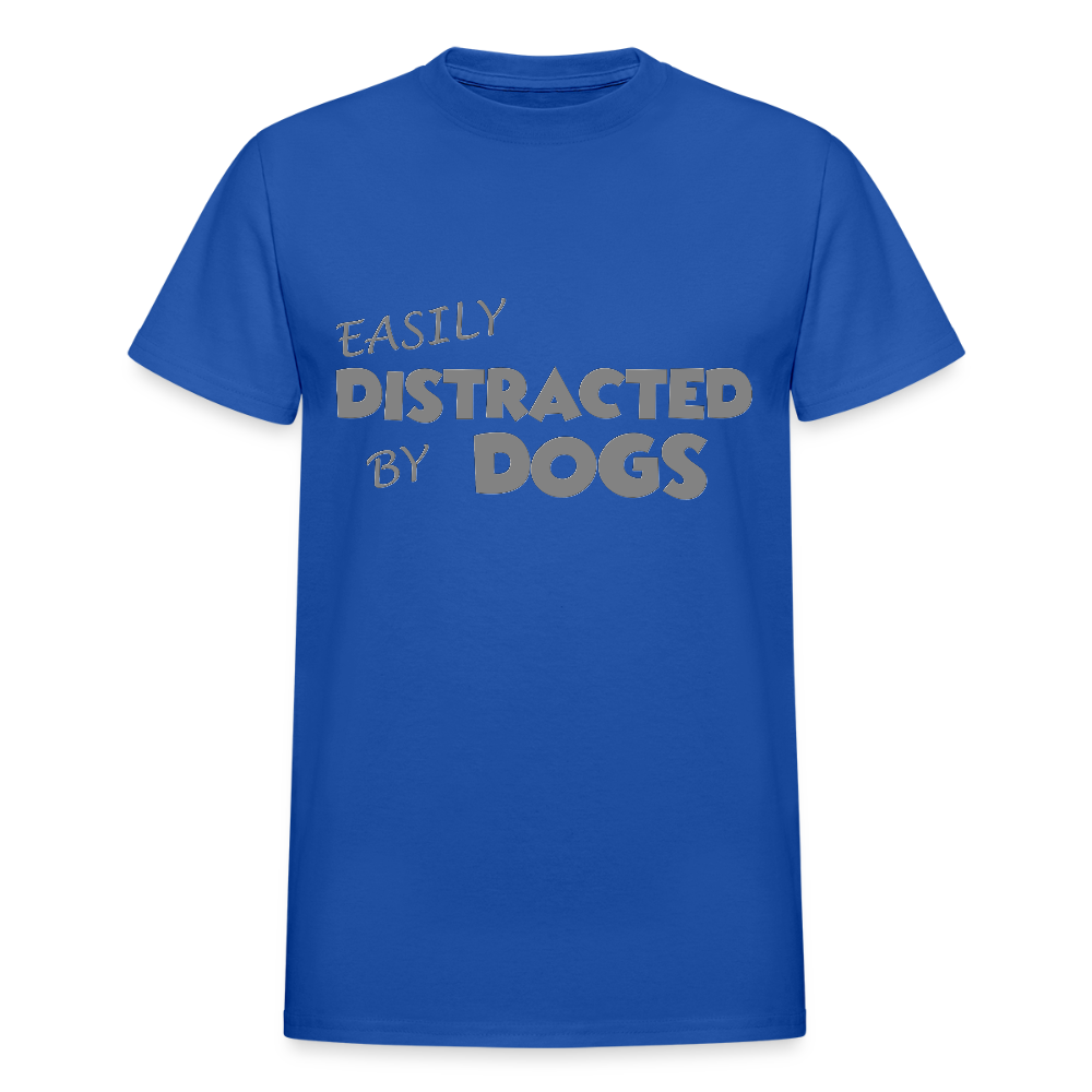 Easily Distracted By Dogs Shirt, Dog Lover Shirt, Dog Lover T-Shirt, Funny Dog Shirt, Dog Saying Shirt, Dog Slogan Shirt, Dog Tee - royal blue