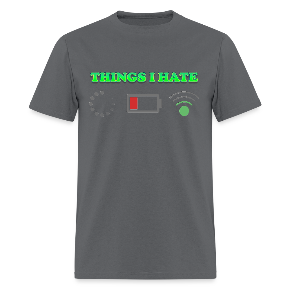 Things I Hate Shirt, Buffering Shirt, Dead Battery Shirt, Weak Wifi Signal Shirt, Funny Shirt, Gift Idea For Him Her - charcoal