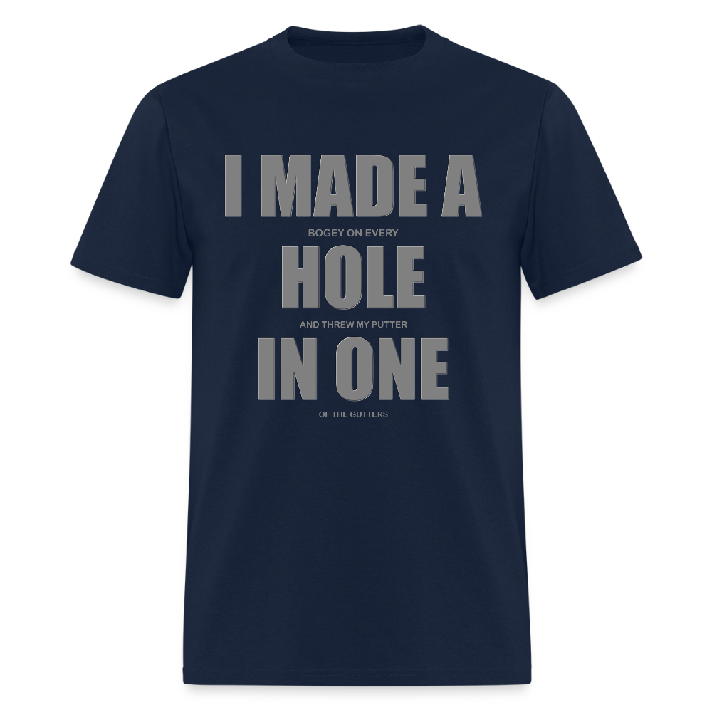 I Made a Hole In One Shirt, Hole In One, Golf Shirt, Gift For Him, Gift For Dad, Gift For Her, Birthday Golf Gift, Gifts For Friends, - navy