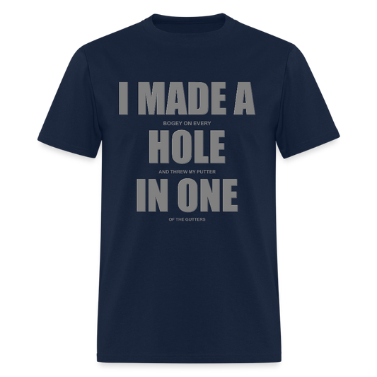 I Made a Hole In One Shirt, Hole In One, Golf Shirt, Gift For Him, Gift For Dad, Gift For Her, Birthday Golf Gift, Gifts For Friends, - navy