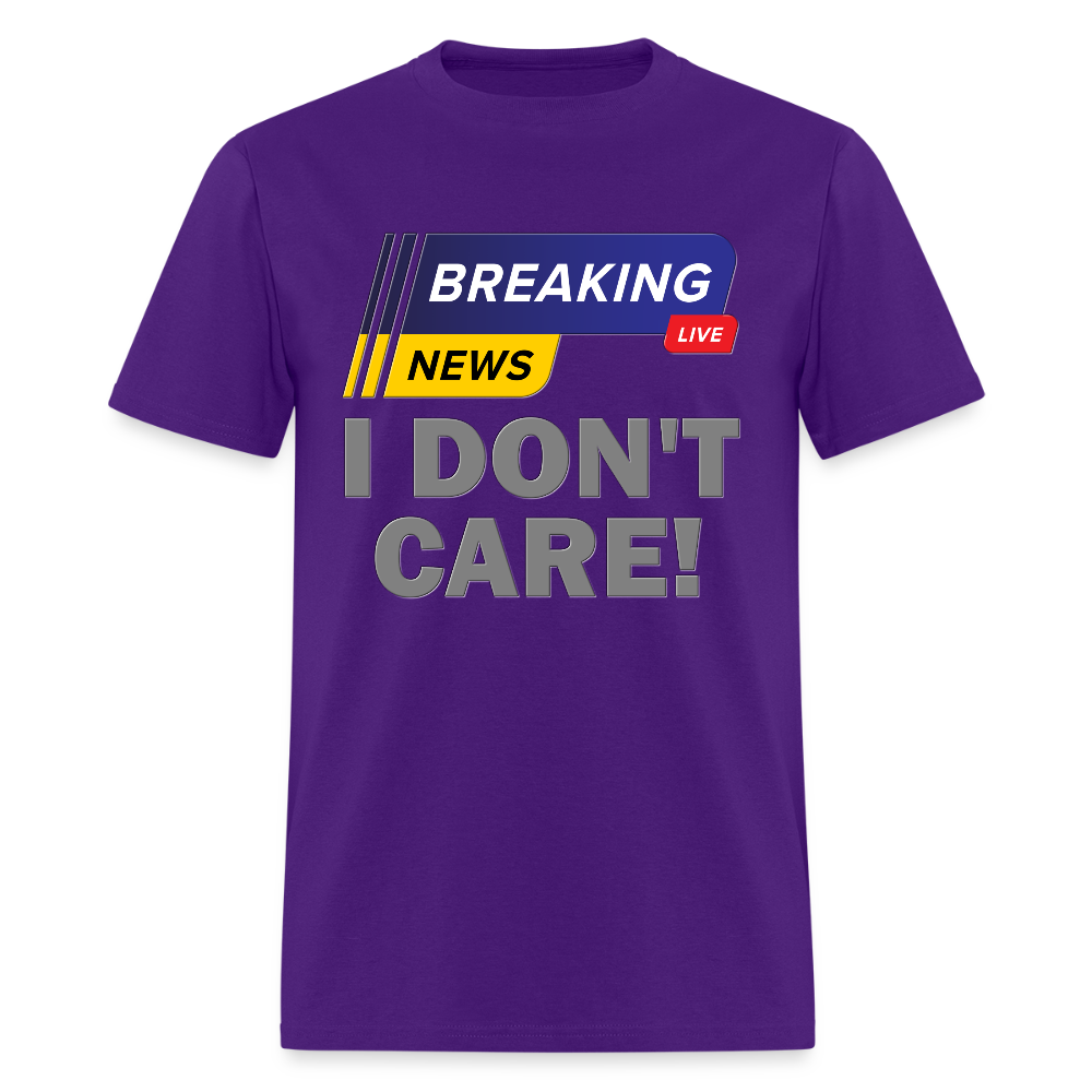 Breaking News Shirt, I Don't Care Shirt, Funny Shirt, Sarcastic Shirt, Gift For Him Her, Humor Sarcastic Tee, Breaking News I Don't Care Tee - purple