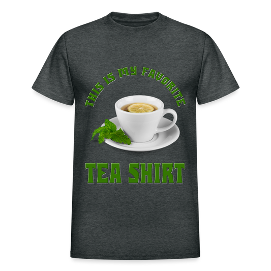Tea T-Shirt, This Is My Favorite Tea Shirt, Funny Tea Shirt, Adult Humor Shirt, Hilarious, Sarcastic Shirt, Funny Shirt, Tea, Tea bag, Herbal Tea Shirt, Herbal Tea Tee - deep heather