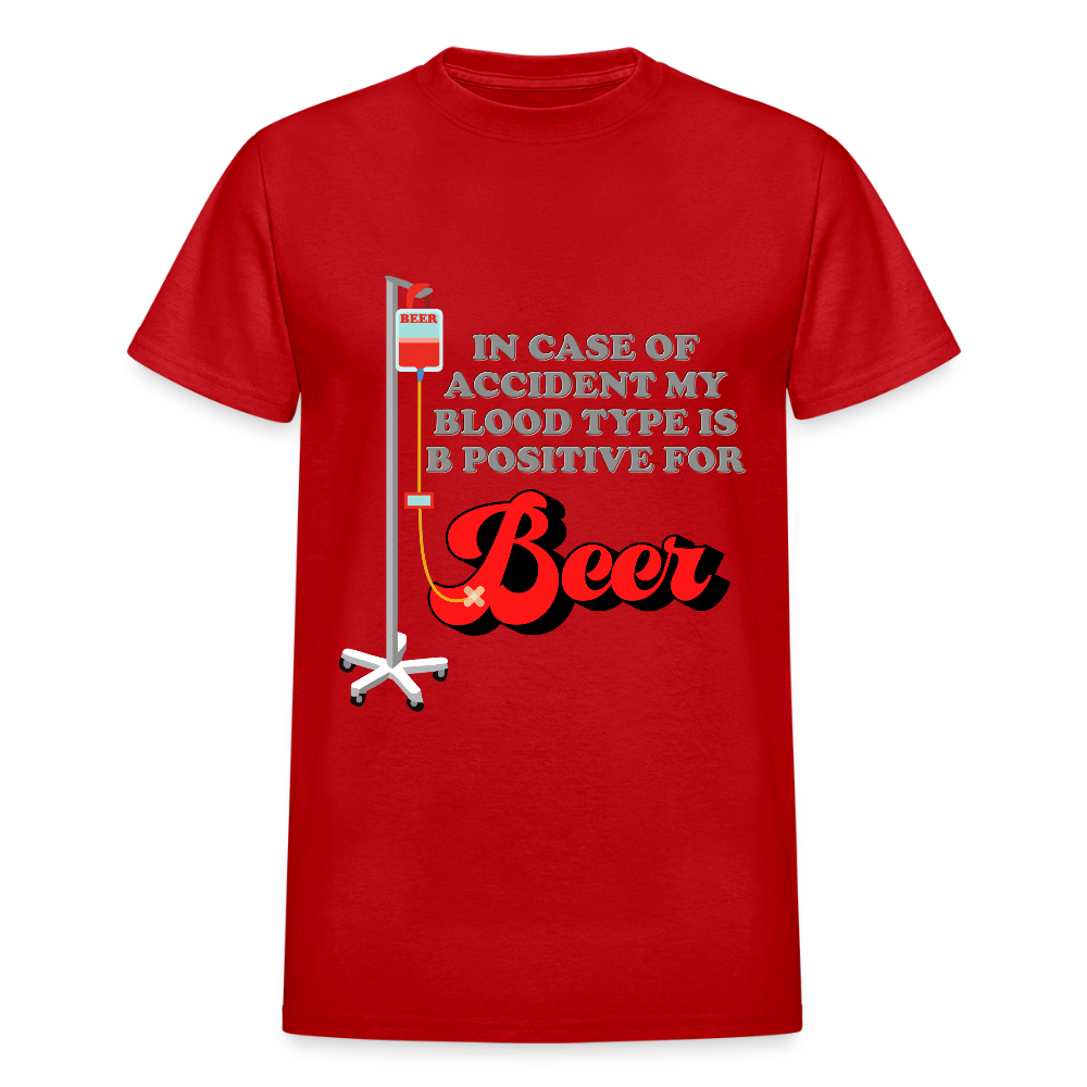 Brewing Beer Shirt, Beer Shirt, Drinking Shirt, Beer Geek, Craft Beer, In Case Of Accident My Blood Type Is B Positive For Beer Shirt - red