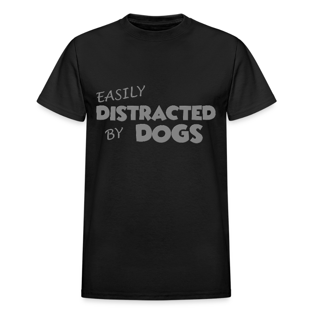 Easily Distracted By Dogs Shirt, Dog Lover Shirt, Dog Lover T-Shirt, Funny Dog Shirt, Dog Saying Shirt, Dog Slogan Shirt, Dog Tee - black