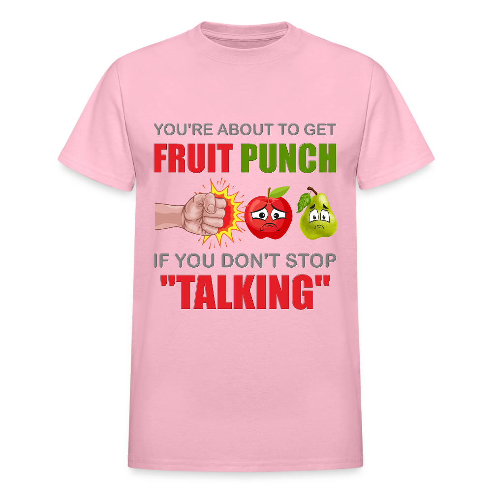 You're About To Get Fruit Punch, Foodie Shirt, Foodie Gifts, Funny Food Shirt, Food Shirt, Gift For Foodie, Fruit Shirt, Apple Shirt, Pear Shirt, Physical Force Shirt - light pink