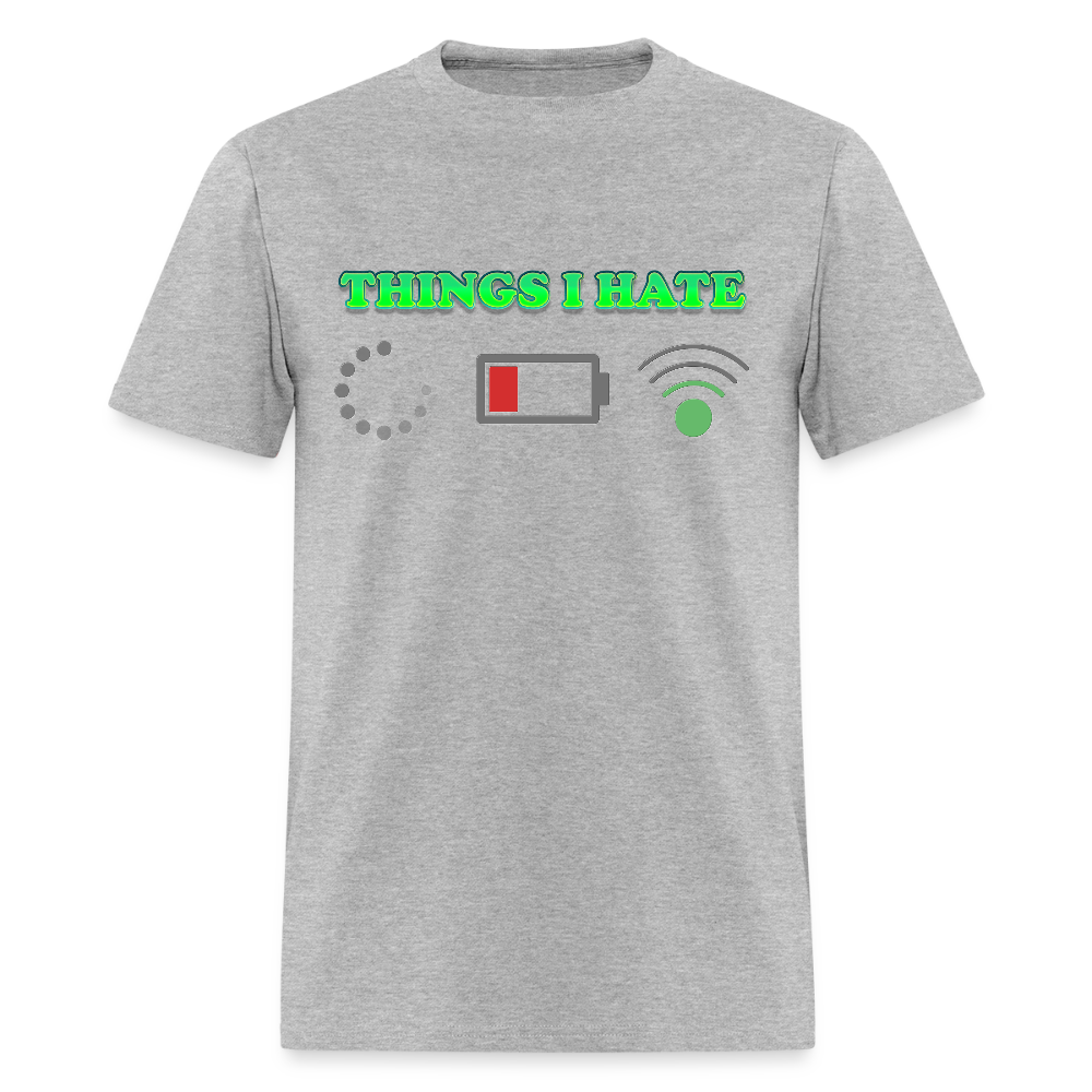 Things I Hate Shirt, Buffering Shirt, Dead Battery Shirt, Weak Wifi Signal Shirt, Funny Shirt, Gift Idea For Him Her - heather gray