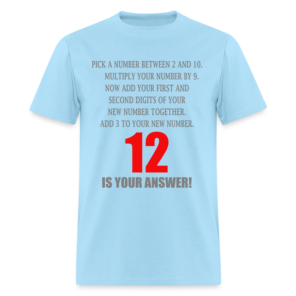Problem Solving Math Teacher Shirt, Mathematics Shirt, Funny Joke Shirt, Answer Quote Lucky 12 Shirt, Mind Reading Sarcastic Cool - powder blue