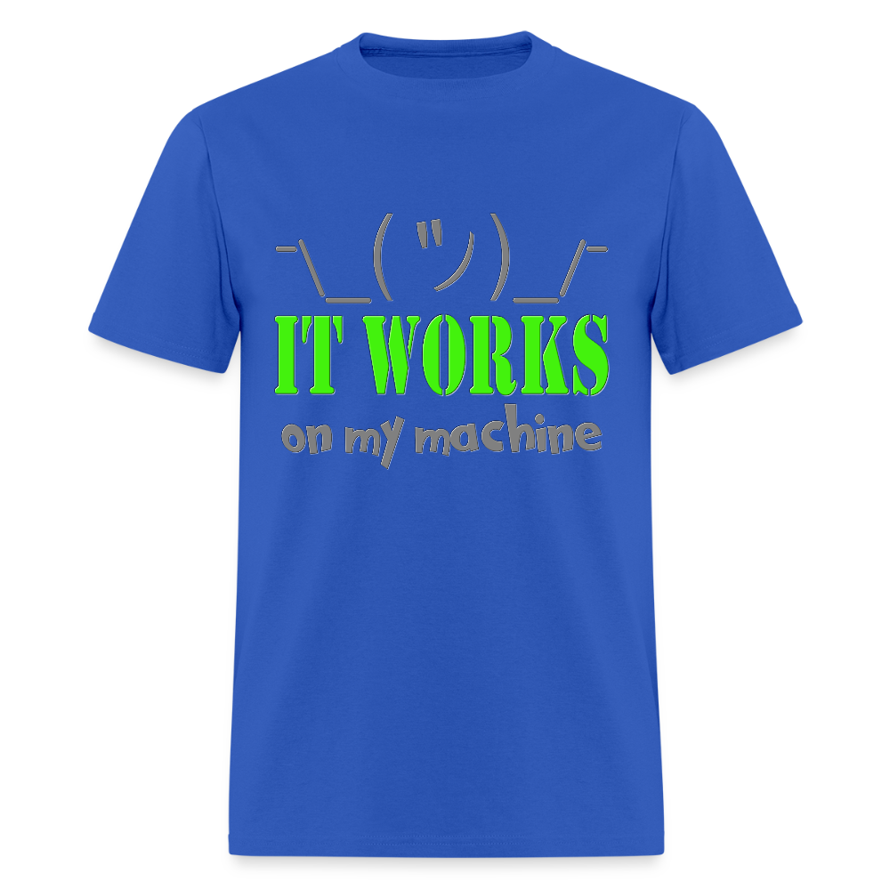 It works on my Machine Shirt, Funny Coding Shirt, Programming Gift Shirt, For Him Her Tee Shirt T-Shirt - royal blue
